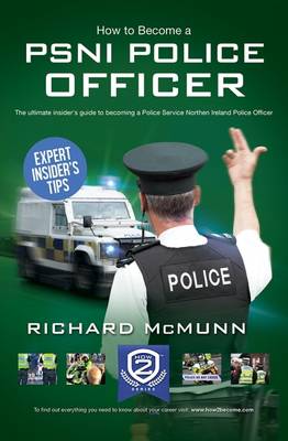 Book cover for How to Become a PSNI Police Officer