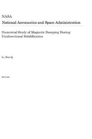 Cover of Numerical Study of Magnetic Damping During Unidirectional Solidification