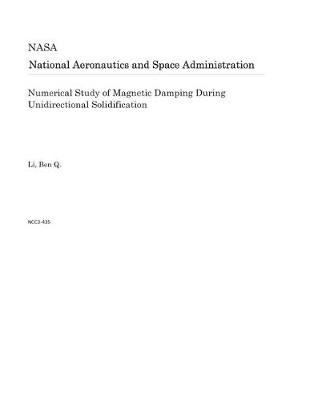 Book cover for Numerical Study of Magnetic Damping During Unidirectional Solidification