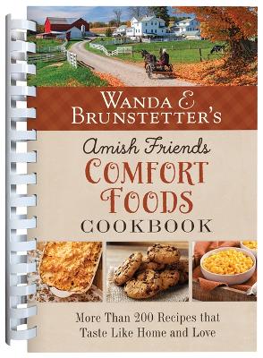 Book cover for Wanda E. Brunstetter's Amish Friends Comfort Foods Cookbook
