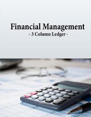 Cover of Financial Management - 3 Column Ledger -