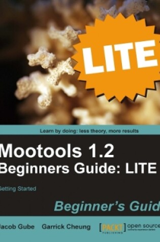 Cover of Mootools 1.2 Beginners Guide LITE: Getting started