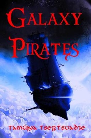 Cover of Galaxy Pirates