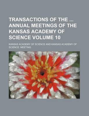 Book cover for Transactions of the Annual Meetings of the Kansas Academy of Science Volume 10