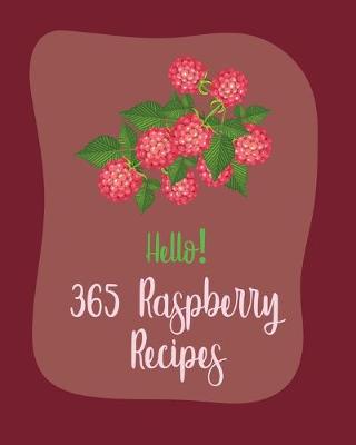 Book cover for Hello! 365 Raspberry Recipes