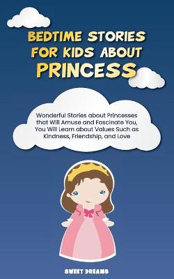 Cover of Bedtime Stories for Kids about Princess