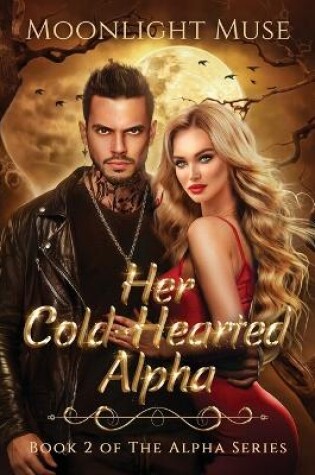 Cover of Her Cold-Hearted Alpha