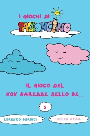 Cover of Il Gioco del Non Sarebbe Bello se...