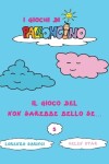 Book cover for Il Gioco del Non Sarebbe Bello se...