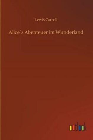 Cover of Alice´s Abenteuer im Wunderland