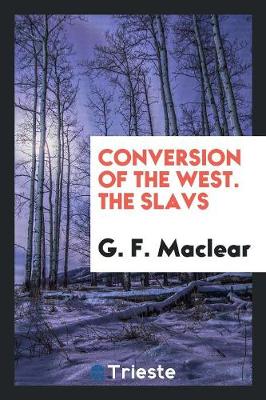 Book cover for Conversion of the West. the Slavs