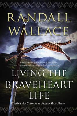 Book cover for Living the Braveheart Life