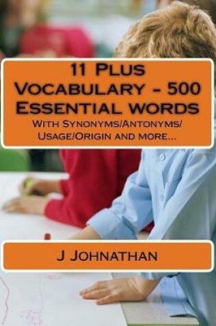 Cover of 11 Plus Vocabulary - 500 Essential words