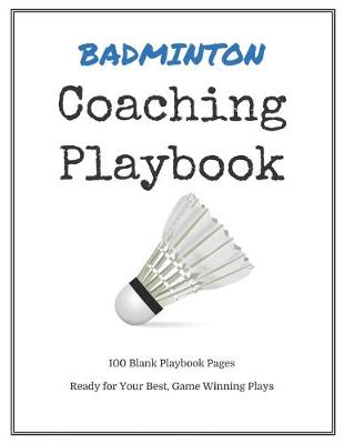 Book cover for Badminton Coaching Playbook