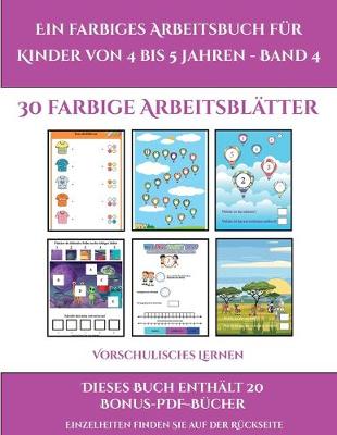 Book cover for Vorschulisches Lernen (Ein farbiges Arbeitsbuch fur Kinder von 4 bis 5 Jahren - Band 4)