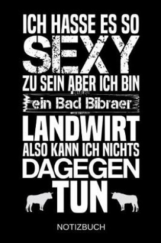 Cover of Ich hasse es so sexy zu sein aber ich bin ein Bad Bibraer Landwirt also kann ich nichts dagegen tun