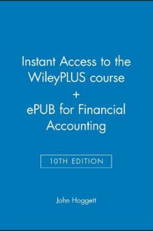 Cover of Instant Access to the Wileyplus Course + Epub for Financial Accounting, 10e