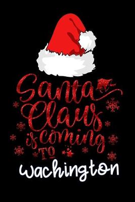 Book cover for santa claus is coming to Wachington