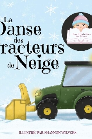 Cover of La Danse des Tracteurs de Neige
