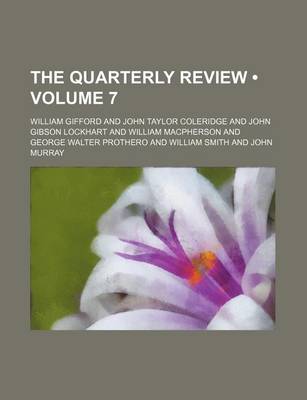 Book cover for The Quarterly Review (Volume 7)