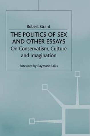 Cover of The Politics of Sex and Other Essays