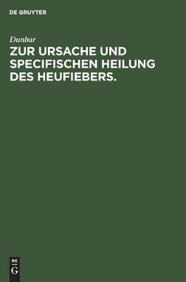 Book cover for Zur Ursache Und Specifischen Heilung Des Heufiebers.