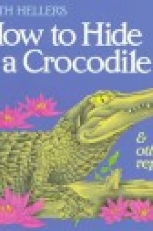 Cover of How Hide a Crocodile