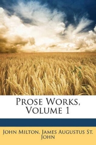 Cover of Prose Works, Volume 1