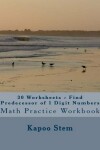Book cover for 30 Worksheets - Find Predecessor of 1 Digit Numbers