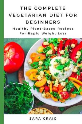 Book cover for The Complete Vegetarian Diet for Beginners