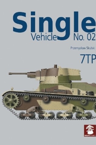 Cover of Single Vehicle No. 02: 7TP