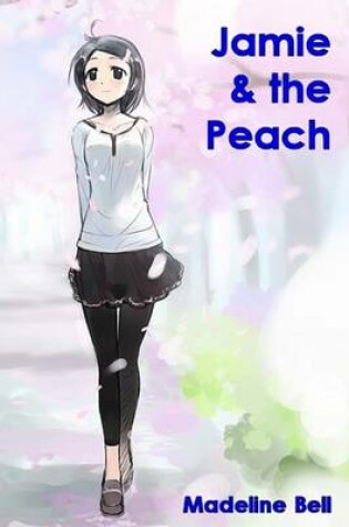 Cover of Jamie and the Peach