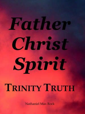 Book cover for Father Christ Spirit Trinity Truth