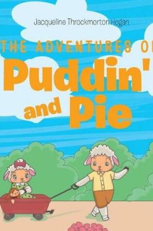 Cover of The Adventures of Puddin' and Pie