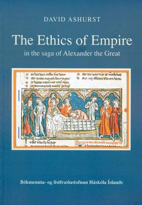 Book cover for The Ethics of Empire in the Saga of Alexander the Great