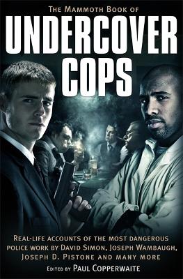 Book cover for The Mammoth Book of Undercover Cops