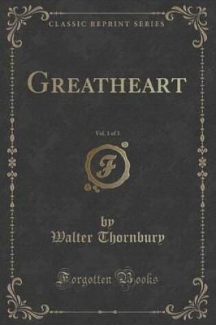 Cover of Greatheart, Vol. 1 of 3 (Classic Reprint)