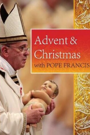 Cover of Advent and Christmas with Pope Francis
