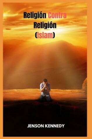 Cover of Religion Contra Religion (Islam)