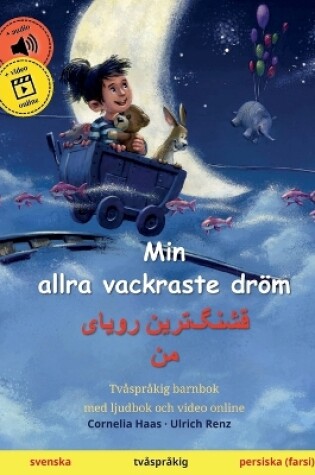 Cover of Min allra vackraste dröm - قشنگ]ترین رویای من (svenska - persiska (farsi))