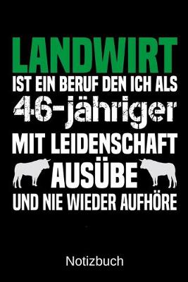 Book cover for Landwirt ist ein Beruf den ich als 46-jahriger mit Leidenschaft ausube und nie wieder aufhoere