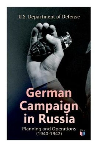Cover of German Campaign in Russia: Planning and Operations (1940-1942)