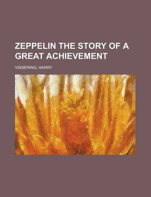 Book cover for Zeppelin the Story of a Great Achievement