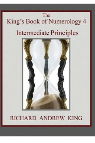 Cover of The King's Book of Numerology 4 - Intermediate Principles