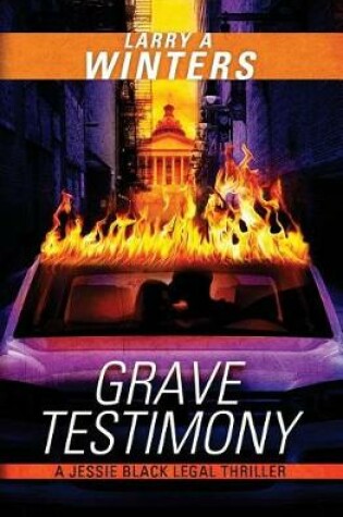 Cover of Grave Testimony (A Jessie Black Legal Thriller Prequel)