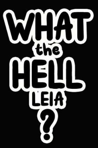 Cover of What the Hell Leia?
