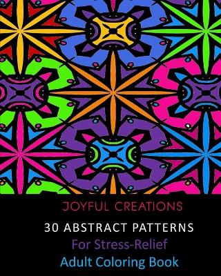 Book cover for 30 Abstract Patterns For Stress-Relief