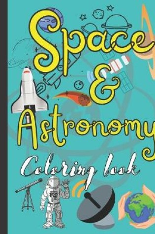 Cover of Space & astronomy Coloring Book