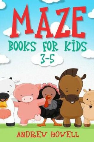 Cover of Maze Books for Kids 3-5