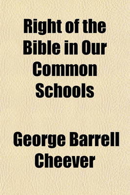 Book cover for Right of the Bible in Our Common Schools